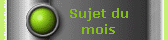 Les sujets du mois